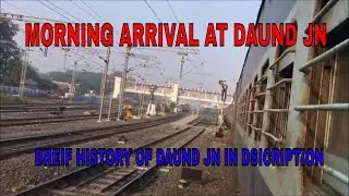EARLY MORNING ARRIVAL AT DAUND JN [ON BOARD 22601 SAI NAGAR SHIRDI EXPRESS]