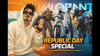 26 January Special Valorant Match 😱🇮🇳 | Full Desi Power #Live