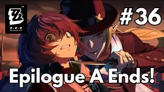 The Investigation Escalates as the Epilogue Concludes! | Zenless Zone Zero Playthrough &ndash; Part 36