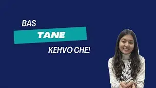 Bas tane kehvo che!