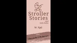 S1E2: Chrystelle Eriksberger om sin barnvagn och livet som mamma | Stroller Stories