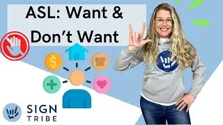 ASL: WANT & DON'T WANT | Sign Tribe Academy | American Sign Language | Dr. Luanne Sailors