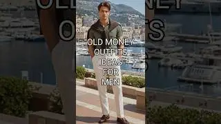 Old Money Outfits for Men 2025 | Timeless #oldmoney