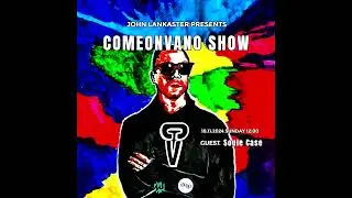 Comeonvano Show 64 (guest Soule Case)