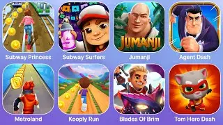 Subway Princess Runner,Subway Surfers,Jumanji,Agent Dash,Metroland,Kooply Run,Blades Of Brim,Tom Her