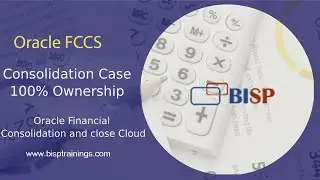 Oracle FCCs Consolidation Case 100% Ownership | Oracle FCCs |Oracle FCCs Consultant |Oracle EPM BISP