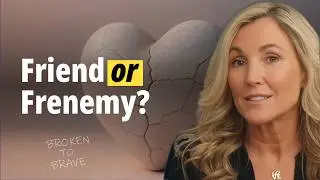 Friend or Frenemy? When It&rsquo;s Time to Walk Away