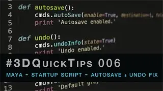 #3DQuickTips 006 - Maya - Startup Script - Autosave & Undo Fix