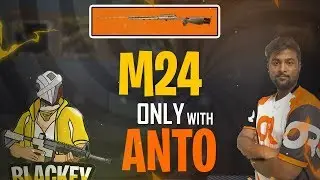 OR ANTO VS ME!!! | M24 only Did i win!!!! | PUBG MOBILE | BLACKEY