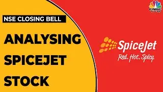 Analyzing Spicejet's Stocks As It Reports Q4FY22 And Q1FY23 Earnings | NSE Closing Bell | CNBC-TV18