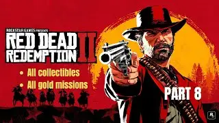 Red Dead Redemption 2 | 100% Walkthrough | All Gold Medals - Part 8