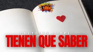 Tienen Que Saber 🎭🤍 / Proyecto Libre