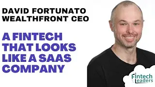 A Fintech That Looks Like a SaaS Company - Wealthfront CEO, David Fortunato
