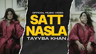 SATT NASLA | Tayyba khan | official song 2025