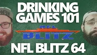 Drinking Games 101: NFL Blitz (N64) -  ft. DuClaw Funk