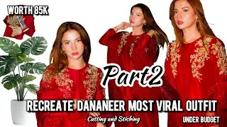 ✨ outfit from scratch||Cutting and stiching part2 ||Recreate Red Outfit inspired by Dananeer  Mubeen