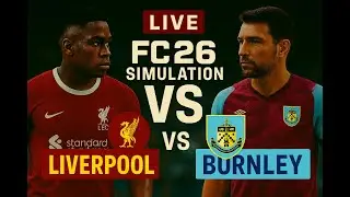 Liverpool vs Burnley | Live English Premier | FC 26