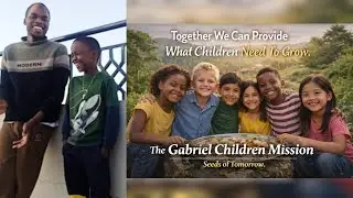 Together We Can Provide What Children Need To Grow.The Gabriel Children Mission.Seeds of Tomorrow.