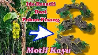 Menggunakan Media Dari Pohon Pisang Buat Motif Hiasan Aquarium Motif Kayu@RUMAH_KREATIF_DUMAI