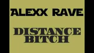 Alexx Rave - Distance Bitch (Drum & Bass/Hipstep)