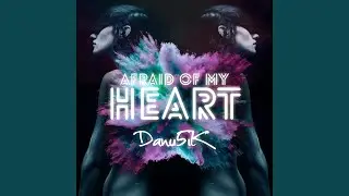 Afraid of My Heart