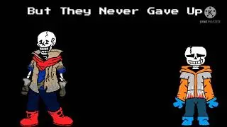 [Dustbelief Duo Legacy] (Phase 2.5) But They Never Gave Up