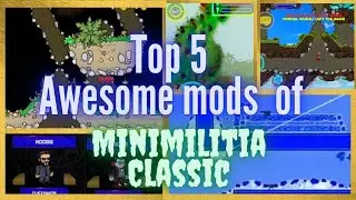 TOP 5 AWESOME MODS OF MINIMILITIA CLASSIC | SPECIAL MODS WHICH YOU MUST TRY ONCE