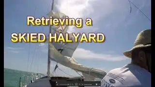 How to Retrieve The Main Halyard on a Sailboat - Skied Halyard