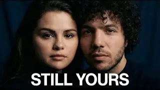 Selena Gomez & Benny Blanco - Still Yours (Official Music Video 2026)