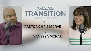 Trusting God&rsquo;s Plan During Major Life Transition | Behind the Transition Podcast Episode 3