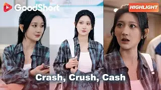 Crash, Crush, Cash ✨ Hit by car, she awakens x-ray vision overnight&mdash;GoodShort