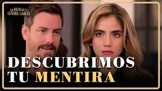 Leonardo expone el engaño de Mar | Las Hijas de la Señora García 4/4 | Capítulo 45