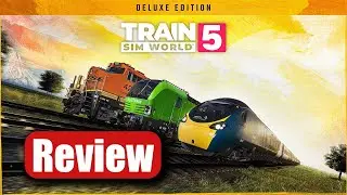 Train Sim World 5 Gameplay: HONEST Review