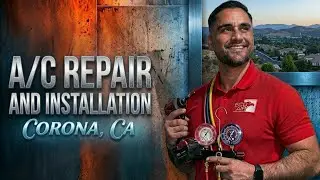 Air Conditioning Repair And Installation In Corona, CA