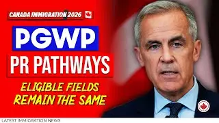 PGWP Changes in 2026? PGWP Eligible Fields | Canada's Immigration News | IRCC