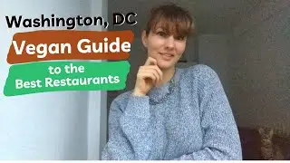 Vegan-friendly & VEGAN restaurants WASHINGTON DC | best options + upscale plant-based | VEGAN TRAVEL