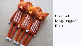 PART 1 | HOW TO CROCHET EASY LONG LEGGED FOX