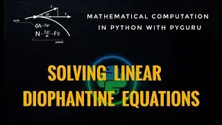 pyMaths | Solving Linear Diophantine Equations using python | #pyGuru