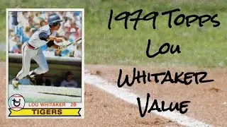 1979 Topps Lou Whitaker as Underrated as Sweet Lou Himself