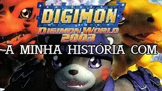 A Minha História Com Digimon World 2003