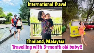 Part1 | Flying International with our baby for the first time | Travel tips | Thailand, Malaysia