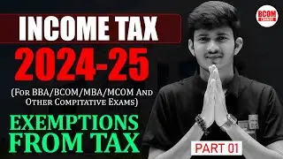 Exemptions From Tax | Tax Free Income | Income Tax | 2024-25 | Part 01