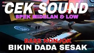 CEK SOUND DANGDUT TEMPO LAMBAT ENAK BUAT MIDELAN BASS NONJOK DADA 