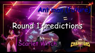 MCOC Antman Future arena predictions | MCOC Scarlet witch arena predictions | round 1
