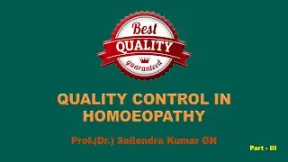 QUALITY CONTROL IN HOMOEOPATHY III
