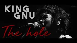 KING GNU - THE HOLE (LIVE) [SUB ESPAÑOL]