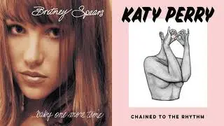 Baby One More Time / Chained to The Rhythm | Mashup Of Katy Perry & Britney Spears & Skip Marley
