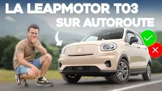 La LeapMotor T03 à l'épreuve de l'autoroute (j'ai eu chaud) !