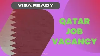 QATAR JOB VACANCY | LATEST GULF JOBS | APPLY SOON,VISA READY, FREE RECRUITMENT