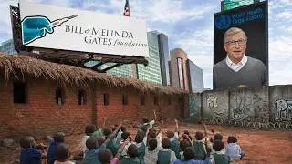 Bill Gates & The Gates Foundation: Philanthropy&hellip; or Something More?